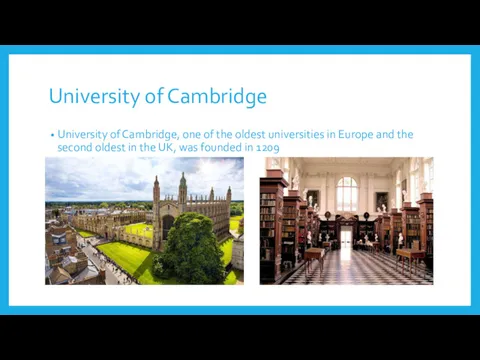 University of Cambridge University of Cambridge, one of the oldest