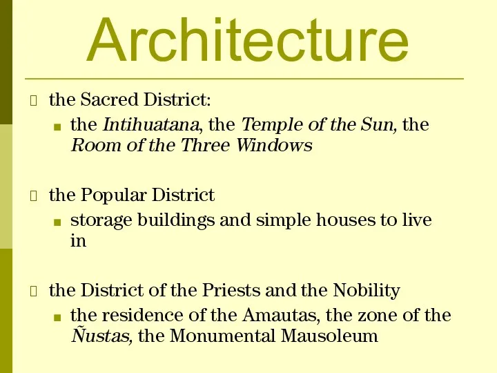 Architecture the Sacred District: the Intihuatana, the Temple of the