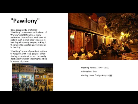 "Pawilony" Once occupied by craftsman "Pawilony" now serves as the