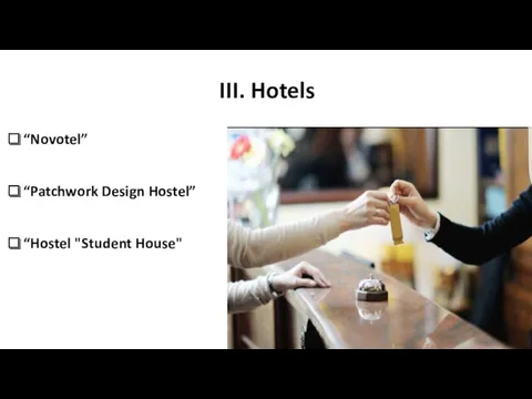 III. Hotels “Novotel” “Patchwork Design Hostel” “Hostel "Student House"