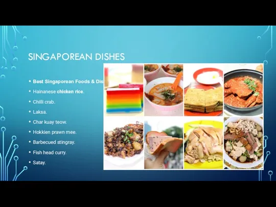 SINGAPOREAN DISHES Best Singaporean Foods & Dishes Hainanese chicken rice.