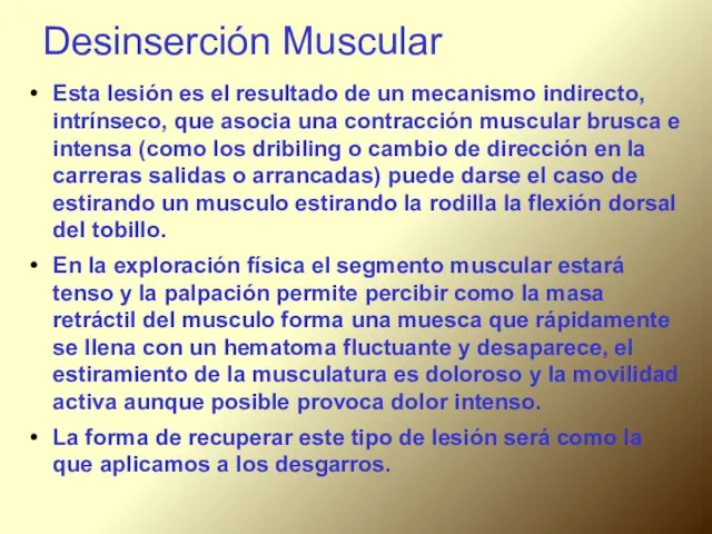 Desinserción Muscular Esta lesión es el resultado de un mecanismo