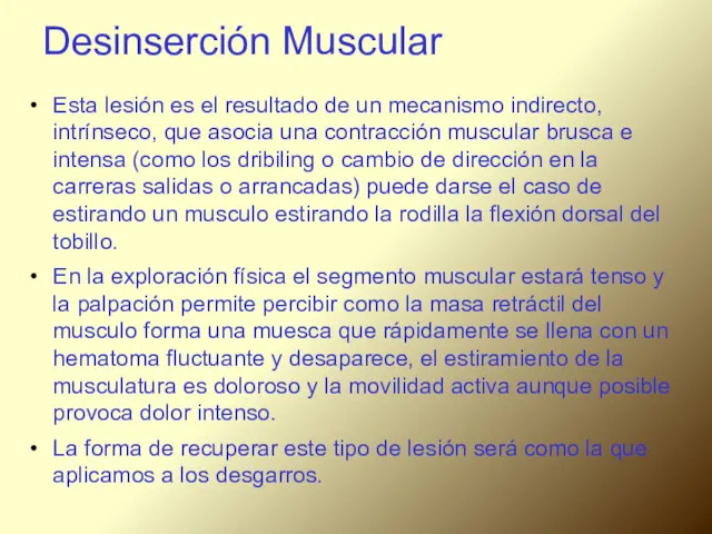 Desinserción Muscular Esta lesión es el resultado de un mecanismo