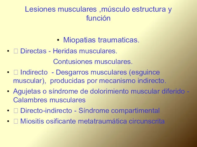 Lesiones musculares ,músculo estructura y función Miopatias traumaticas.  Directas