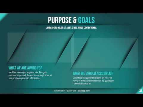 Purpose & Goals The Power of PowerPoint | thepopp.com Lorem