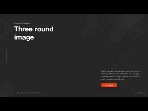 Three round image Learn More Ut wisi enim ad minim