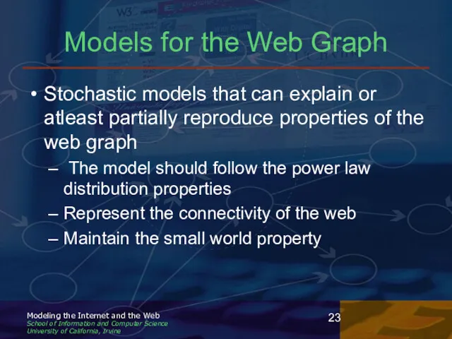 Models for the Web Graph Stochastic models that can explain