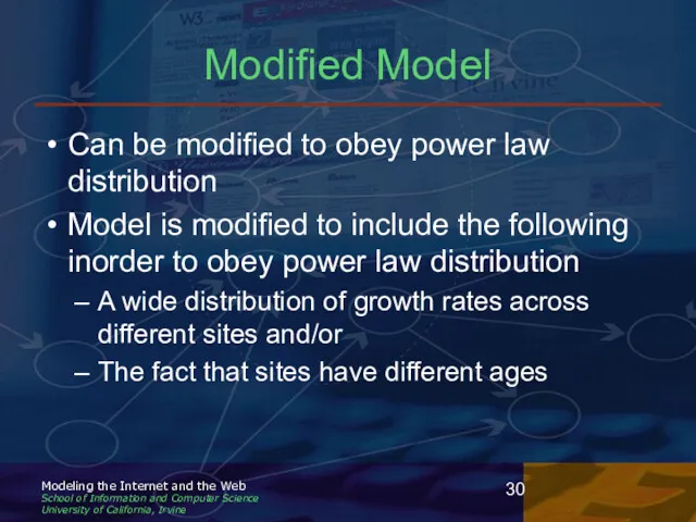 Modified Model Can be modified to obey power law distribution