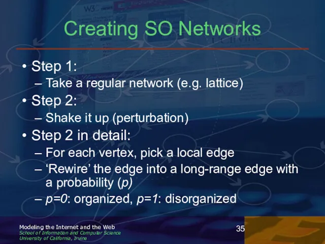 Creating SO Networks Step 1: Take a regular network (e.g.