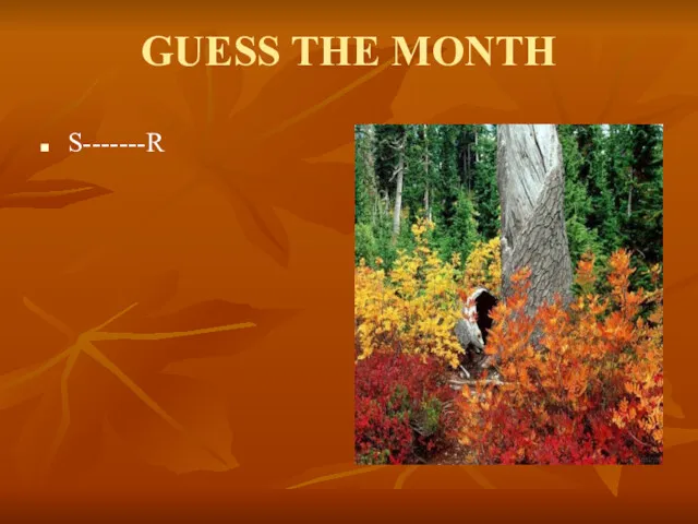 GUESS THE MONTH S-------R