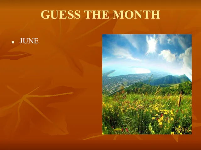 GUESS THE MONTH JUNE