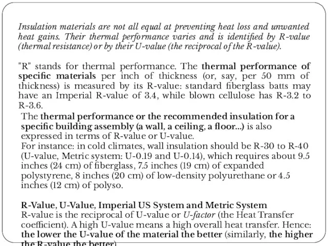 Insulation materials are not all equal at preventing heat loss and unwanted heat