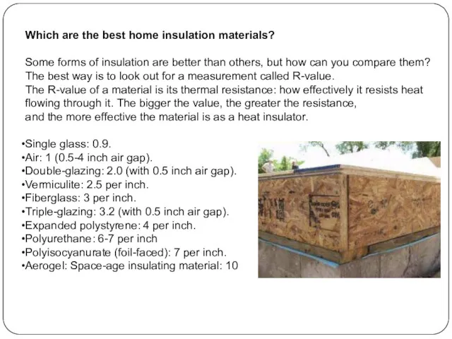 Which are the best home insulation materials? Some forms of insulation are better