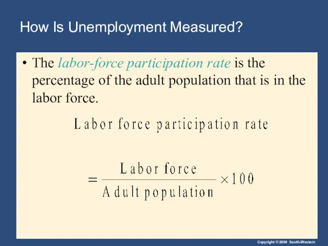 The labor-force participation rate is the percentage of the adult