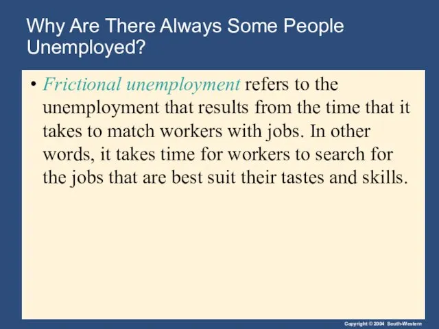 Why Are There Always Some People Unemployed? Frictional unemployment refers