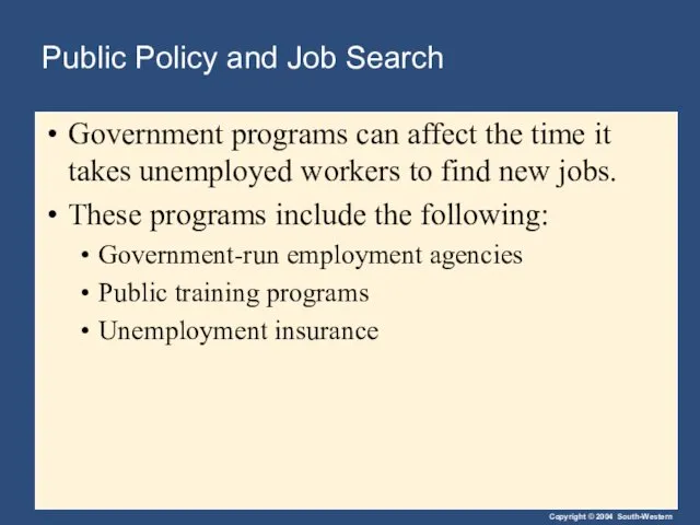 Public Policy and Job Search Government programs can affect the