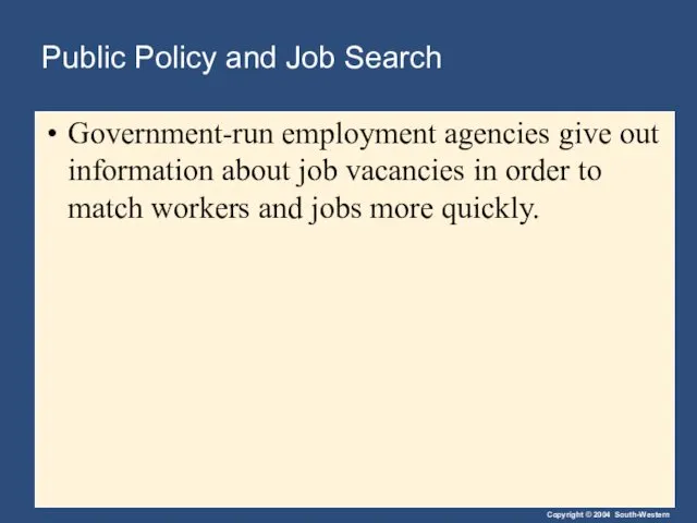 Public Policy and Job Search Government-run employment agencies give out