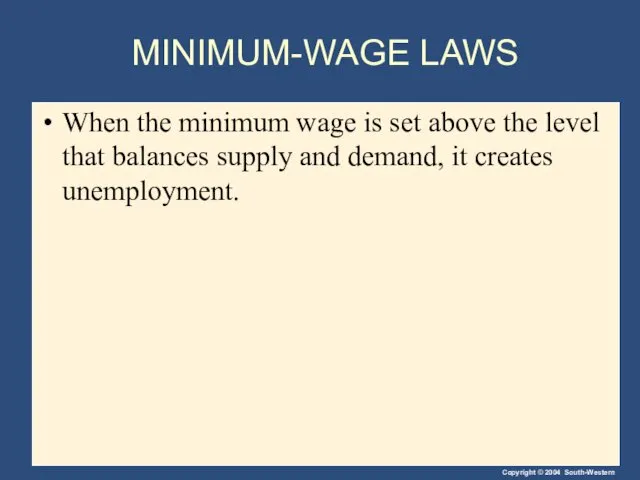 MINIMUM-WAGE LAWS When the minimum wage is set above the