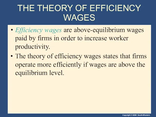 THE THEORY OF EFFICIENCY WAGES Efficiency wages are above-equilibrium wages