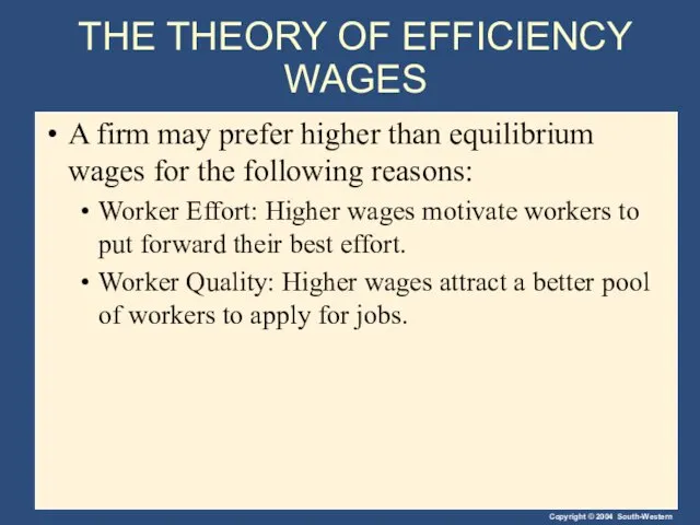 THE THEORY OF EFFICIENCY WAGES A firm may prefer higher