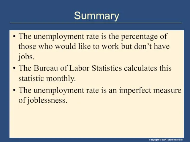 Summary The unemployment rate is the percentage of those who