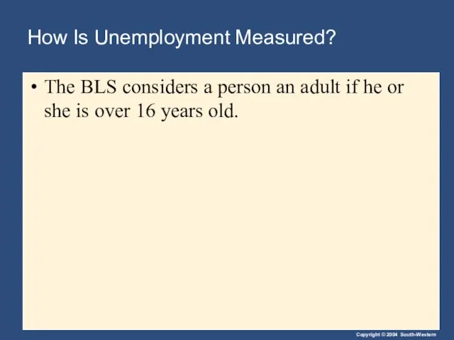 How Is Unemployment Measured? The BLS considers a person an