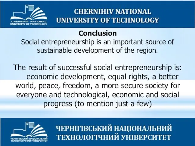 Conclusion Social entrepreneurship is an important source of sustainable development