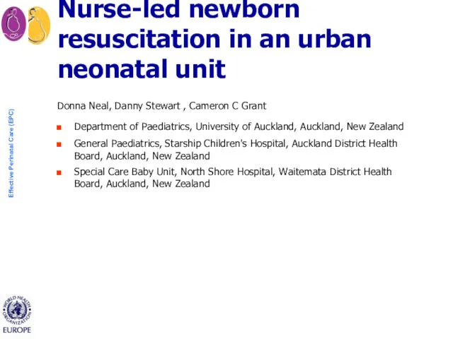 Nurse-led newborn resuscitation in an urban neonatal unit Donna Neal, Danny Stewart ,