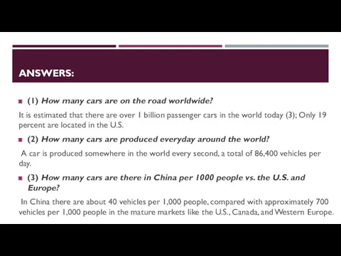 ANSWERS: (1) How many cars are on the road worldwide?