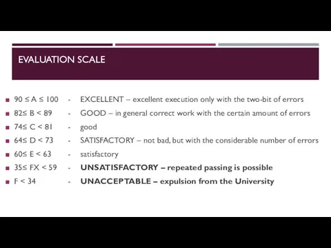 EVALUATION SCALE 90 ≤ A ≤ 100 - EXCELLENT –