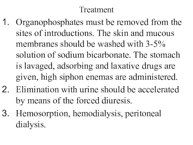 Treatment Organophosphates must be removed from the sites of introductions.