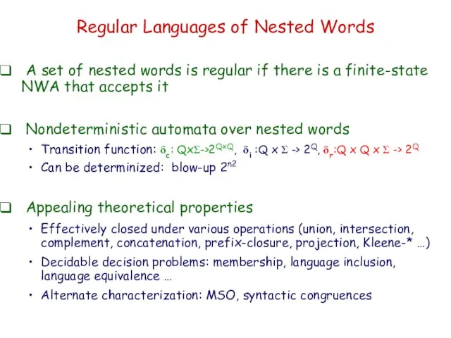 Regular Languages of Nested Words A set of nested words is regular if