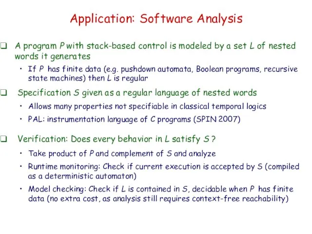 Application: Software Analysis A program P with stack-based control is modeled by a