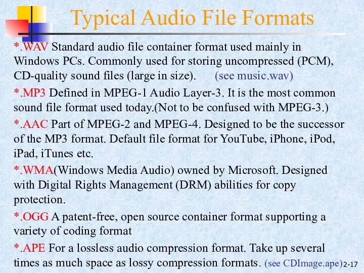 2- *.WAV Standard audio file container format used mainly in