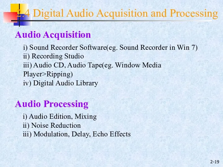 2- Audio Acquisition i) Sound Recorder Software(eg. Sound Recorder in