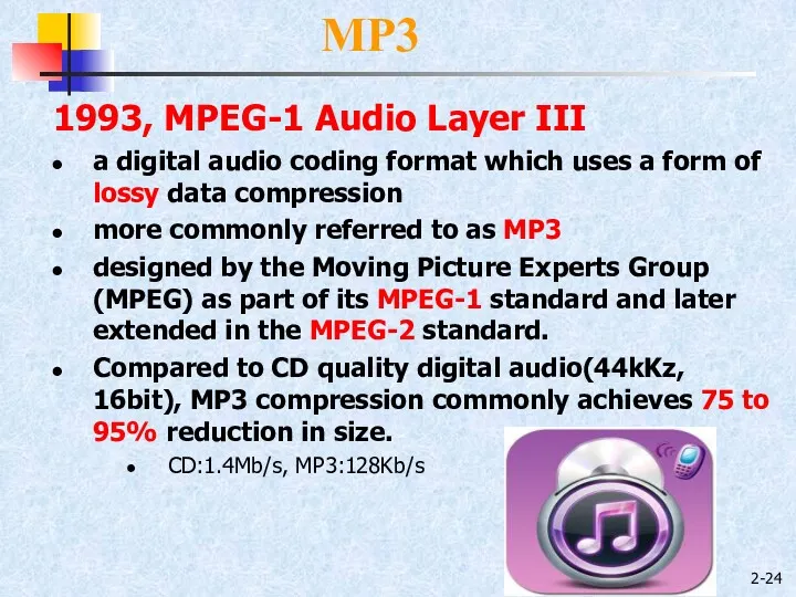 2- 1993, MPEG-1 Audio Layer III a digital audio coding