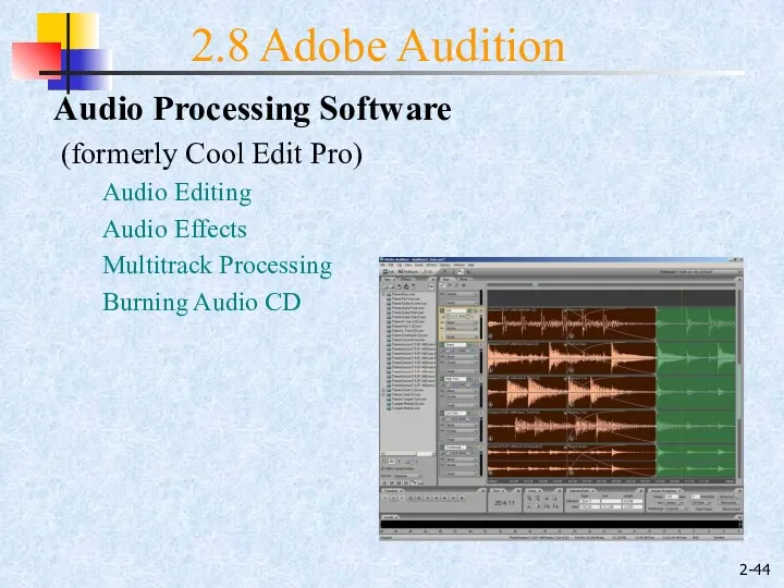 2- Audio Processing Software (formerly Cool Edit Pro) Audio Editing