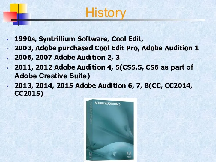 History 1990s, Syntrillium Software, Cool Edit, 2003, Adobe purchased Cool