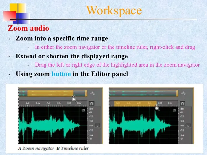 2- Zoom audio Zoom into a specific time range In