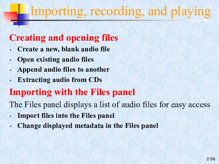 2- Importing, recording, and playing Creating and opening files Create