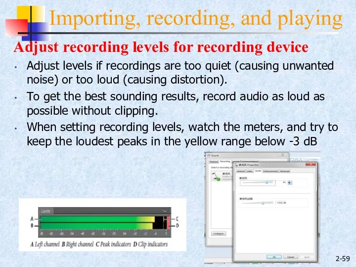 2- Importing, recording, and playing Adjust recording levels for recording