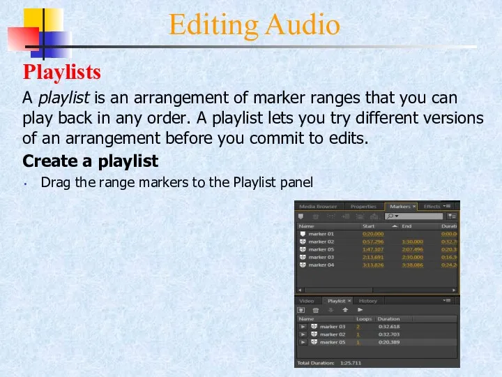 Editing Audio Playlists A playlist is an arrangement of marker