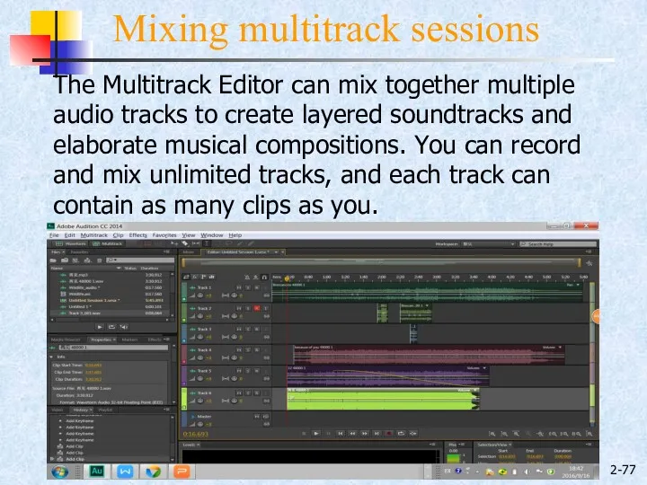 2- Mixing multitrack sessions The Multitrack Editor can mix together