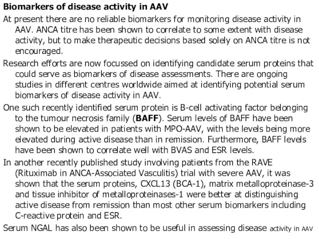 Biomarkers of disease activity in AAV At present there are