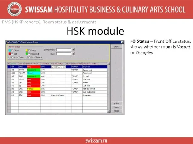 HSK module FO Status – Front Office status, shows whether