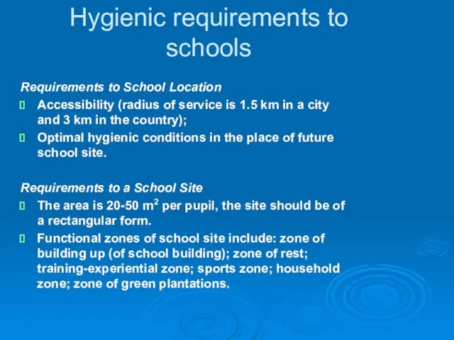 Hygienic requirements to schools Requirements to School Location Accessibility (radius