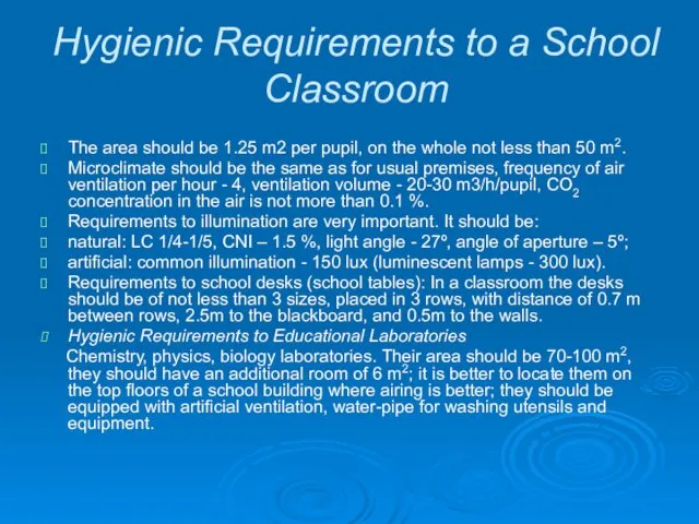 Hygienic Requirements to a School Classroom The area should be