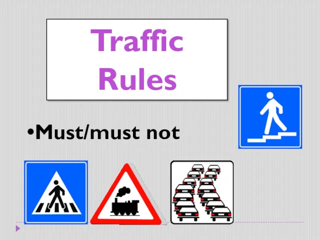 Traffic Rules Must/must not
