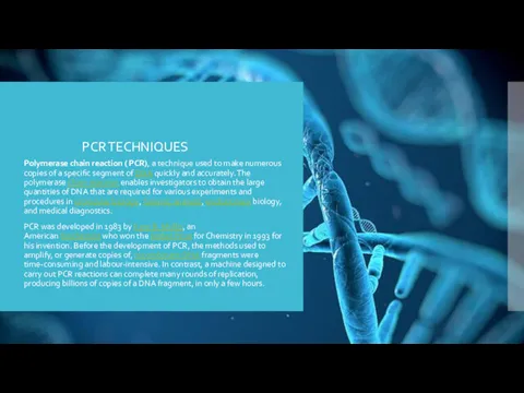 PCR TECHNIQUES Polymerase chain reaction ( PCR), a technique used