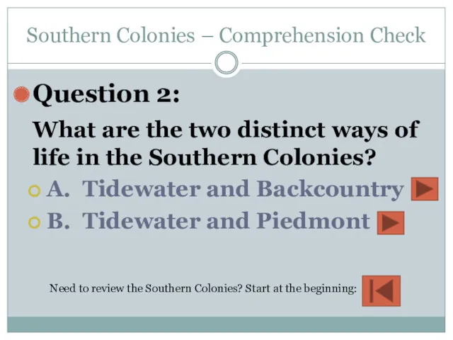 Southern Colonies – Comprehension Check Question 2: What are the two distinct ways